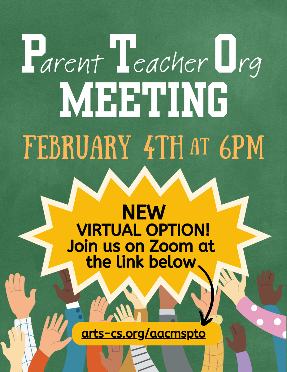 PTO Meeting February 4th at 6pm. Join on Zoom with the link arts-cs.org/aacmspto